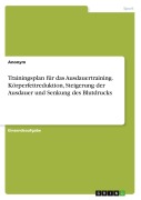 Cover-Bild zum Titel 'Trainingsplan für das Ausdauertraining. Körperfettreduktion, Steigerung der Ausdauer und Senkung des Blutdrucks' von ''