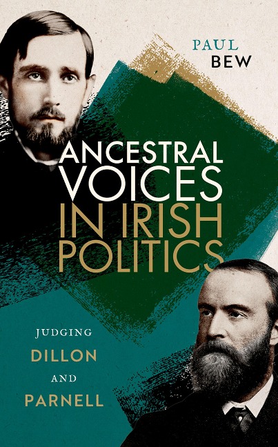 Ancestral Voices in Irish Politics - Paul Bew