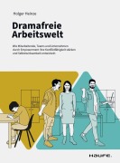 Cover-Bild zum Titel 'Dramafreie Arbeitswelt' von 'Holger Heinze'