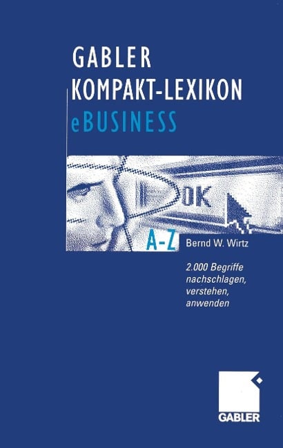 Gabler Kompakt-Lexikon eBusiness - Bernd W. Wirtz