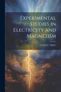 Cover-Bild zum Titel 'Experimental Studies in Electricity and Magnetism' von 'Francis E B Nipher'