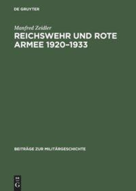 Reichswehr und Rote Armee 1920-1933 - Manfred Zeidler
