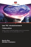 Les TIC révolutionnent l'éducation - Kavita Roy, Khritish Swargiary
