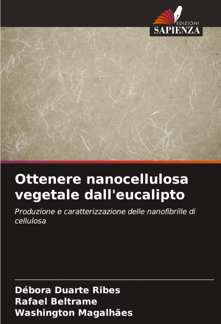 Ottenere nanocellulosa vegetale dall'eucalipto - Débora Duarte Ribes, Rafael Beltrame, Washington Magalhães