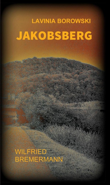 Jakobsberg - Wilfried Bremermann