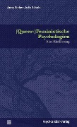 Cover-Bild zum Titel '(Queer-)Feministische Psychologien' von 'Anne Sieben, Julia Scholz'