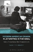 Cover-Bild zum Titel 'Modern American Drama: Playwriting in the 1950s' von 'Susan C. W. Abbotson'
