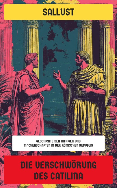 Die Verschwörung des Catilina - Sallust