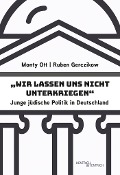Cover-Bild zum Titel '"Wir lassen uns nicht unterkriegen"' von 'Ruben Gerczikow, Monty Ott'