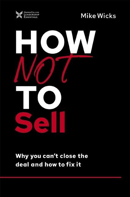 How Not to Sell - Mike Wicks