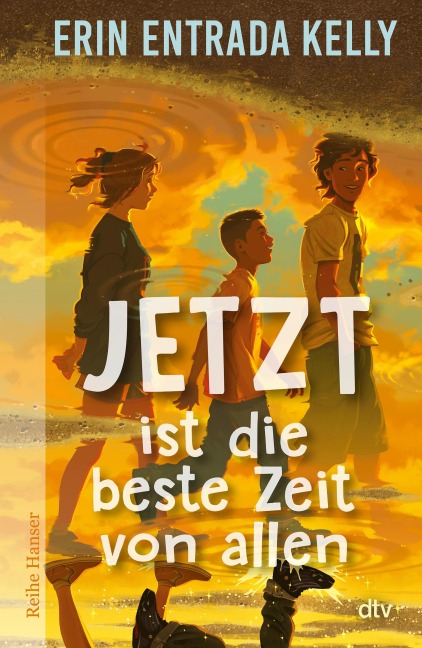 Jetzt ist die beste Zeit von allen - Erin Entrada Kelly