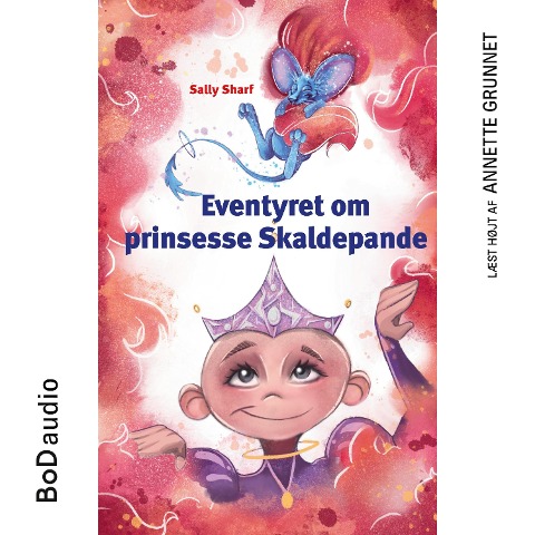 Eventyret om prinsesse Skaldepande - Sally Sharf