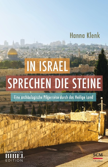 In Israel sprechen die Steine - Hanna Klenk