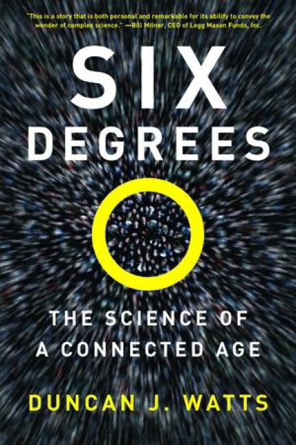 Six Degrees: The Science of a Connected Age - Duncan J. Watts