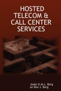 Cover-Bild zum Titel 'Hosted Telecom & Call Center Services' von 'Jose G. M. L. Berg, Ron J. Berg'