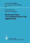 Multimodal Torus in the Weakly Electric Fish Eigenmannia - Henning Scheich, Sven O. E. Ebbesson