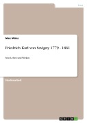 Cover-Bild zum Titel 'Friedrich Karl von Savigny 1779 - 1861' von 'Max Münz'