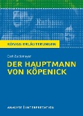Cover-Bild zum Titel 'Der Hauptmann von Köpenick von Carl Zuckmayer. Textanalyse und Interpretation mit ausführlicher Inhaltsangabe und Abituraufgaben mit Lösungen.' von 'Carl Zuckmayer'