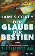 Cover-Bild zum Titel 'Der Glaube der Bestien - The Captive's War' von 'James Corey'