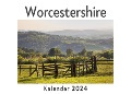 Worcestershire (Wandkalender 2024, Kalender DIN A4 quer, Monatskalender im Querformat mit Kalendarium, Das perfekte Geschenk) - Anna Müller