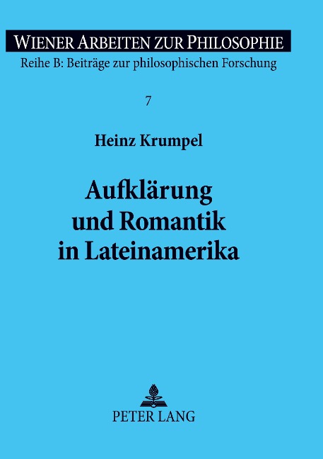 Aufklärung und Romantik in Lateinamerika - Heinz Krumpel