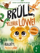 Cover-Bild zum Titel 'Brüll, kleiner Löwe - Ruggisti, piccolo Leone' von 'Ingo Blum'