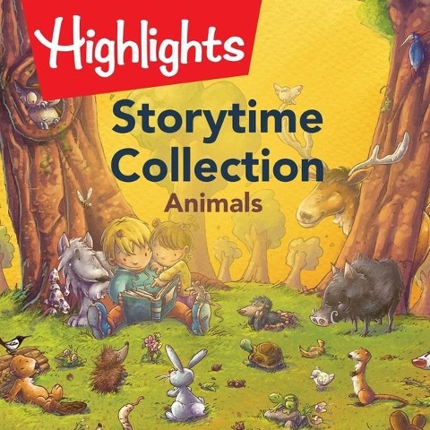 Storytime Collection: Animals Lib/E - Highlights for Children