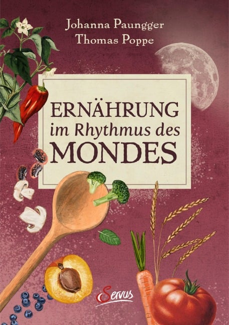 Ernährung im Rhythmus des Mondes - Johanna Paungger, Thomas Poppe