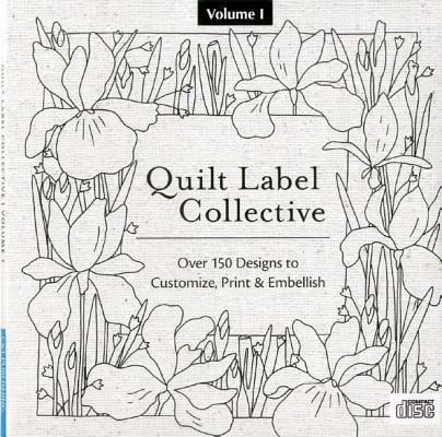 Quilt Label Collective CD: Over 150 Designs to Customize, Print & Embellish - Various Artists