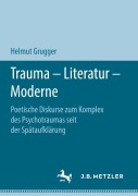 Cover-Bild zum Titel 'Trauma - Literatur - Moderne' von 'Helmut Grugger'