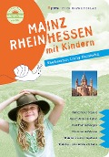 Cover-Bild zum Titel 'Mainz Rheinhessen mit Kindern' von 'Philipp Wohltmann, Annette Sievers'