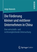 Cover-Bild zum Titel 'Die Förderung kleiner und mittlerer Unternehmen in China' von 'Antje Heinrich'