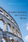 Cover-Bild zum Titel 'Sguardi moderni sull'Antica Roma' von 'Roberto Toppetta'