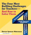 Cover-Bild zum Titel 'Four Most Baffling Challenges for Teachers and How to Solve Them, The' von 'Sheryn Spencer-Waterman'
