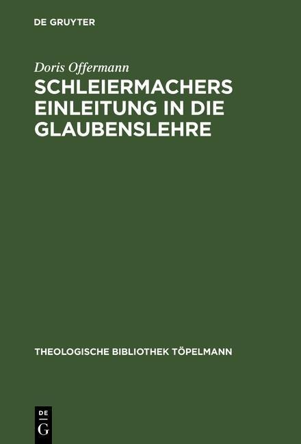 Schleiermachers Einleitung in die Glaubenslehre - Doris Offermann