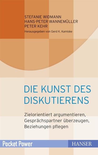 Die Kunst des Diskutierens - Stefanie Widmann, Peter Kehr, Hans-Peter Wannemüller