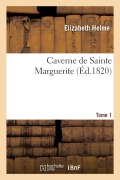 Cover-Bild zum Titel 'Caverne de Sainte Marguerite. Tome 1' von 'Elizabeth Helme'