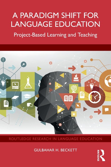 A Paradigm Shift for Language Education - Gulbahar H. Beckett