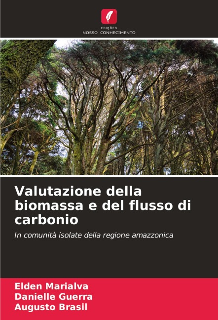 Valutazione della biomassa e del flusso di carbonio - Elden Marialva, Danielle Guerra, Augusto Brasil