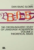 The Crosslinguistic Study of Language Acquisition - 