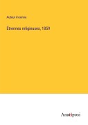Cover-Bild zum Titel 'Étrennes religieuses, 1859' von 'Auteur Inconnu'