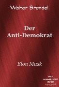 Cover-Bild zum Titel 'Der Anti-Demokrat' von 'Walter Brendel'