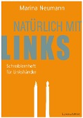 Cover-Bild zum Titel 'Natürlich mit links - Schreiblernheft für Linkshänder' von 'Marina Neumann'