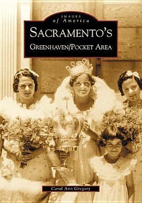 Sacramento's Greenhaven/Pocket Area - Carol Ann Gregory