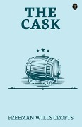 Cover-Bild zum Titel 'The Cask' von 'Freeman Wills Crofts'