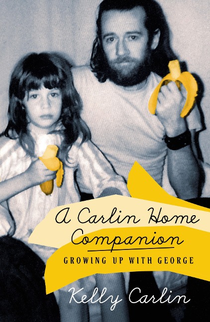 A Carlin Home Companion - Kelly Carlin