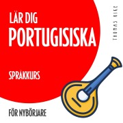 Cover-Bild zum Titel 'Lär dig portugisiska (språkkurs för nybörjare)' von 'Thomas Rike'