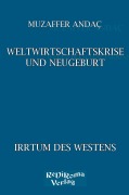 Cover-Bild zum Titel 'Weltwirtschaftskrise und Neugeburt' von 'Muzaffer Andac'