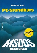 Cover-Bild zum Titel 'MS-DOS-Wegweiser Grundkurs' von 'Ekkehard Kaier'
