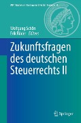 Cover-Bild zum Titel 'Zukunftsfragen des deutschen Steuerrechts II' von ''